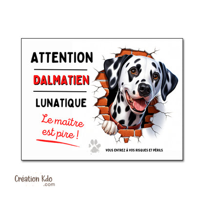 Plaque Dalmatien Panneau humour chien lunatique le maître est pire pancarte je monte la garde