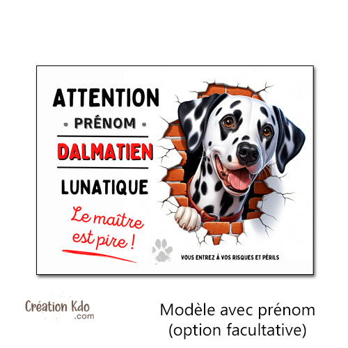 Plaque Dalmatien Panneau humour chien lunatique le maître est pire personnalisé prénom animaux