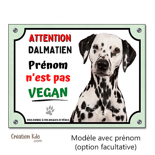 Plaque Dalmatien humour Je ne suis pas vegan Panneau attention au chien portail