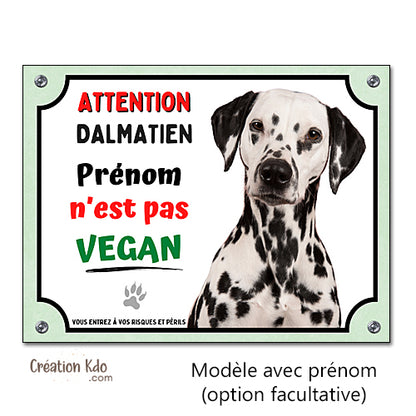 Plaque Dalmatien humour Je ne suis pas vegan Panneau attention au chien portail