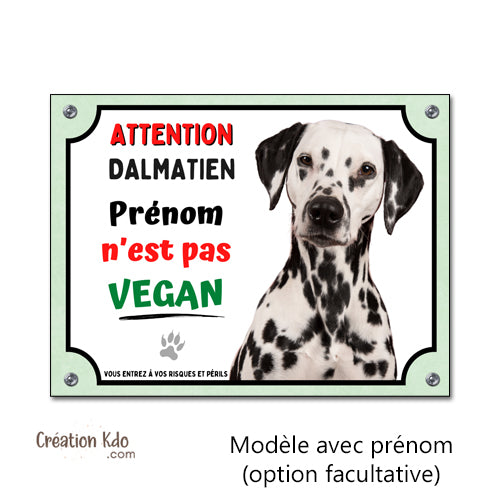 Plaque Dalmatien humour Je ne suis pas vegan Panneau attention au chien portail photo