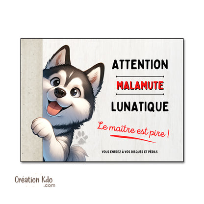 plaque malamute attention au chien lunatique panneau monte la garde pancarte
