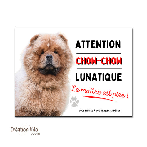 plaque chow chow lunatique drôle panneau attention au chien pancarte je monte la garde
