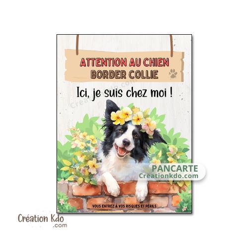 panneau border collie attention au chien portail plaque je monte la garde pancarte floral