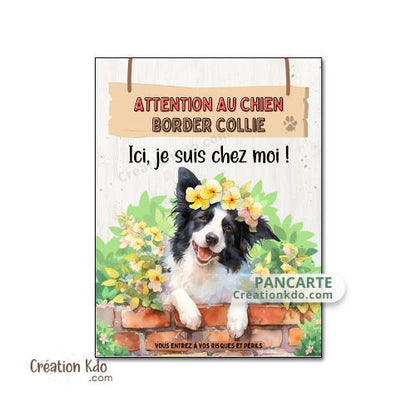 panneau border collie attention au chien portail plaque je monte la garde pancarte floral
