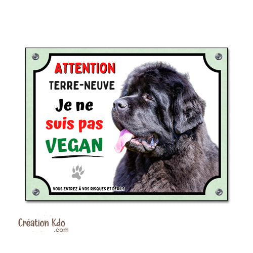 Plaque Terre-Neuve Noir Humour "Je ne suis pas Vegan" - Panneau Portail Aluminium