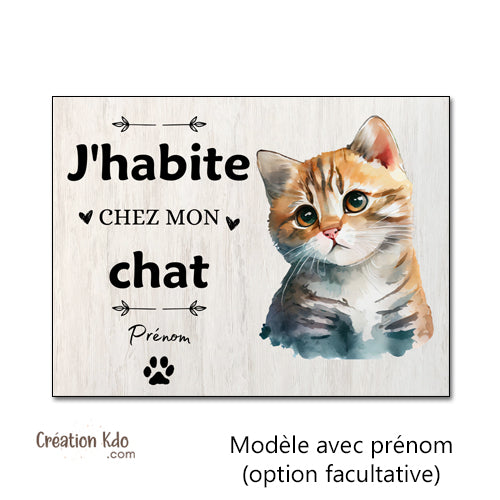 plaque j'habite chez mon chat panneau
