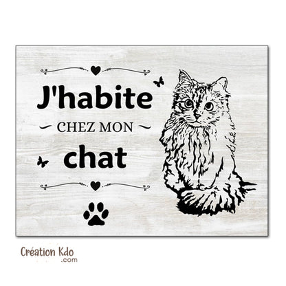 Plaque J'habite chez mon chat Panneau