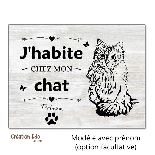 Plaque J'habite chez mon chat Panneau