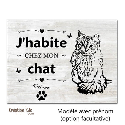 Plaque J'habite chez mon chat Panneau
