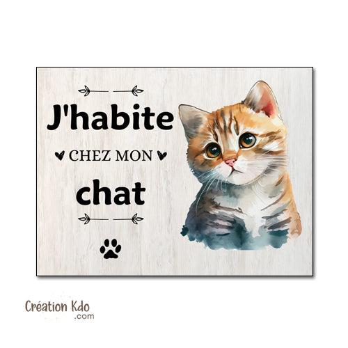 plaque j'habite chez mon chat panneau