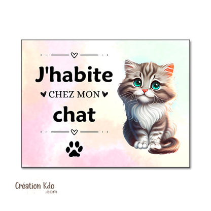 panneau j'habite chez mon chat plaque