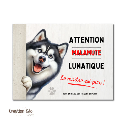 plaque malamute attention au chien lunatique panneau monte la garde pancarte lunatique humour
