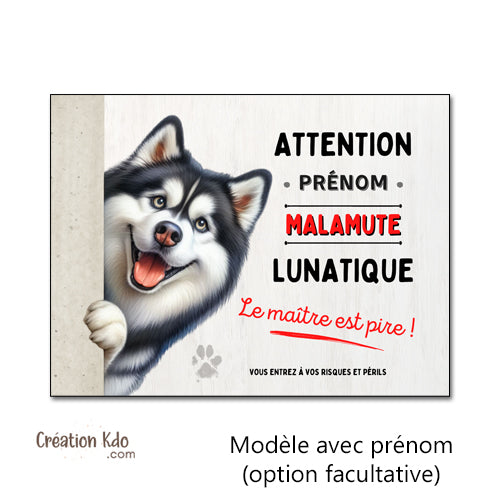 plaque malamute attention au chien lunatique panneau monte la garde pancarte lunatique humour personnalisé