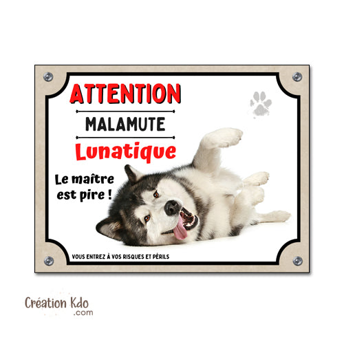 Plaque Malamute "Attention Chien Lunatique" - Humour - Panneau Portail Aluminium