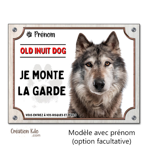Plaque Old Inuit Dog Je monte la garde Panneau portail chien