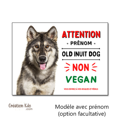 Panneau Old Inuit Dog Humour "Non Vegan" - Plaque de Portail Attention au Chien du Nord personnalisé