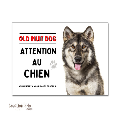 Plaque Attention au chien Old Inuit Dog Panneau de portail je monte la garde