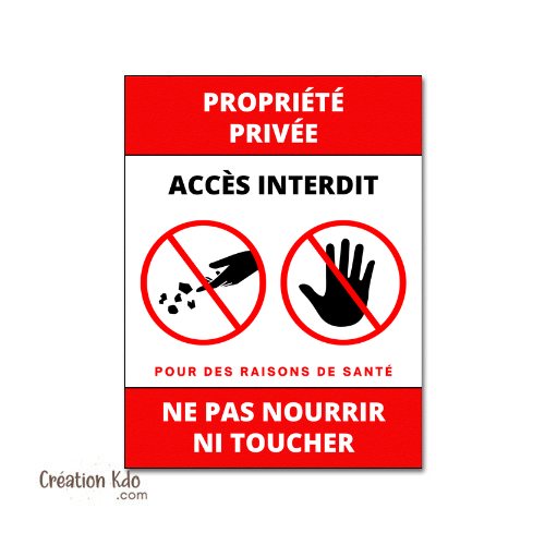 panneau propriété privée acces interdit ne pas nourrir ni toucher plaque ne pas donner à manger aux animaux pancarte box