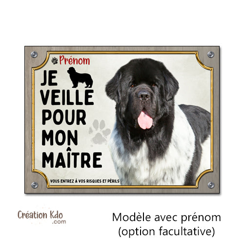 Plaque Terre-Neuve noir et blanc "Je veille pour mon maître" - Panneau Portail personnalisé