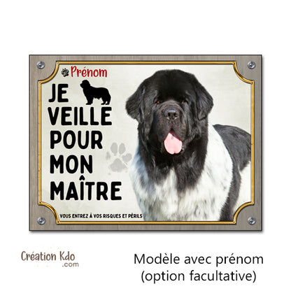 Plaque Terre-Neuve noir et blanc "Je veille pour mon maître" - Panneau Portail personnalisé