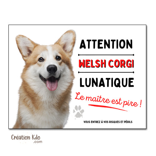 Welsh Corgi Plaque humour Attention au chien lunatique Panneau