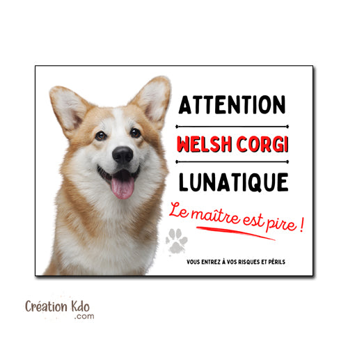 Welsh Corgi Plaque humour Attention au chien lunatique Panneau