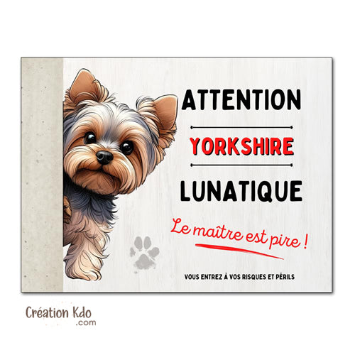 yorkshire je monte la garde plaque attention au chien panneau pancarte lunatique