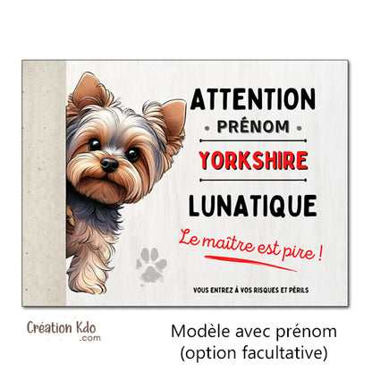 yorkshire lunatique je monte la garde plaque attention au chien panneau pancarte