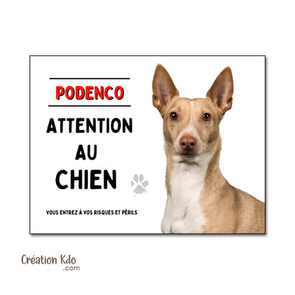 Plaque je monte la garde Attention au chien Podenco Panneau de portail