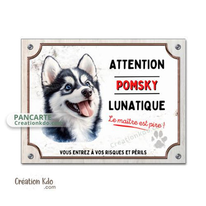 Plaque Pomsky panneau Attention au chien Lunatique pancarte de portail monte la garde personnalisé