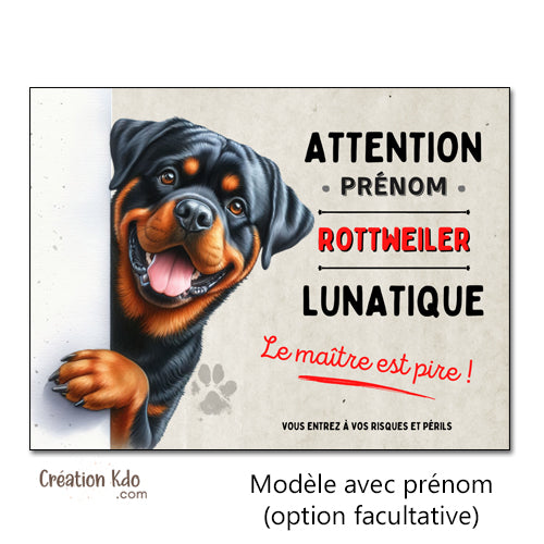 Plaque Attention Rottweiler lunatique déco maison mignon Panneau chien portail