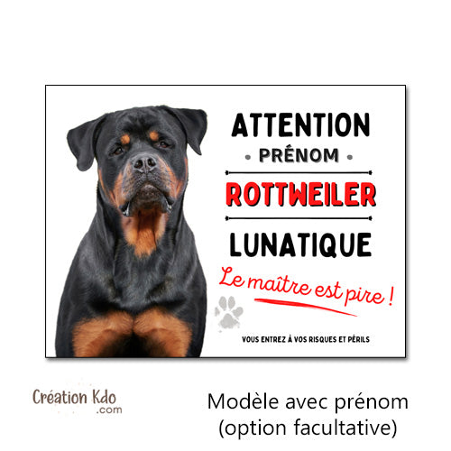 Plaque Attention Rottweiler lunatique Le maître est pire déco Panneau chien portail