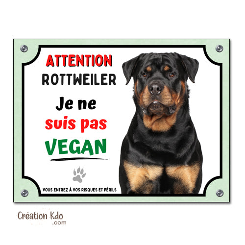 Plaque Attention Rottweiler humour Je ne suis pas vegan Panneau chien portail modèle 2