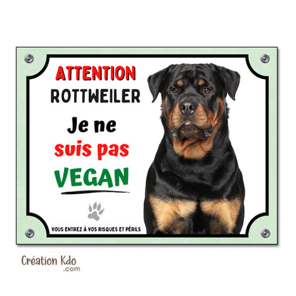 Plaque Attention Rottweiler humour Je ne suis pas vegan Panneau chien portail modèle 2