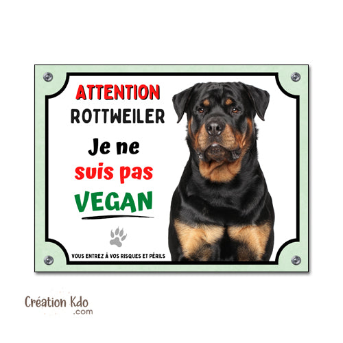 Plaque Attention Rottweiler humour Je ne suis pas vegan Panneau chien portail