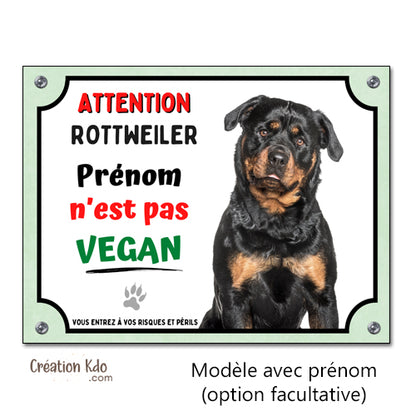 Plaque humour Attention Rottweiler Je ne suis pas vegan Panneau chien portail modèle 1