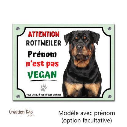 Plaque Attention Rottweiler humour Je ne suis pas vegan Panneau chien portail à personnaliser