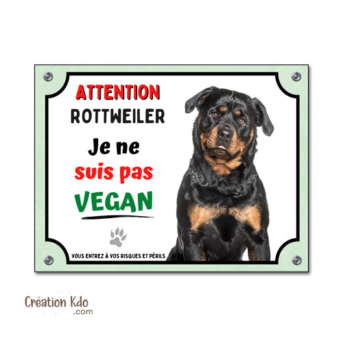Plaque humour Attention Rottweiler Je ne suis pas vegan Panneau chien portail 