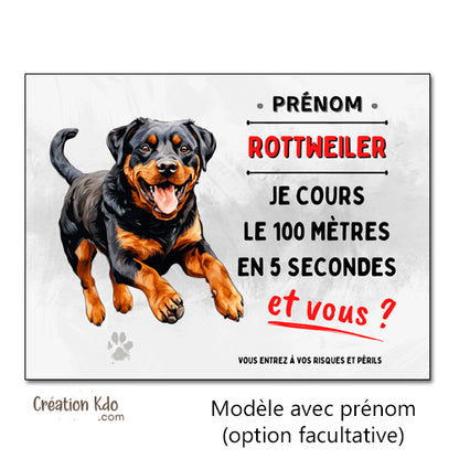 Rottweiler humour Plaque Attention au chien Je cours le 100 mètres Panneau portail