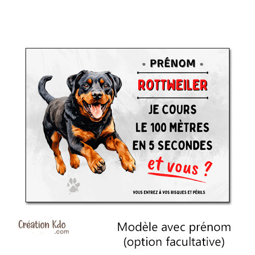 Rottweiler humour Plaque Attention au chien Je cours le 100 mètres Panneau portail à personnaliser