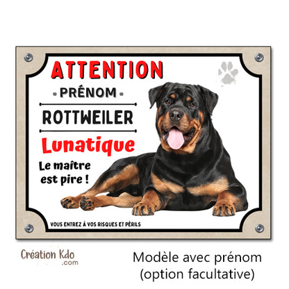 Plaque humour Attention Rottweiler lunatique Panneau chien portail