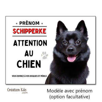 Plaque Attention au chien Schipperke Panneau de portail