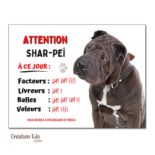 Plaque humour Attention Shar-Peï à ce jour Panneau chien portail