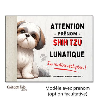Plaque humour mignon Attention au chien Shih Tzu lunatique Panneau