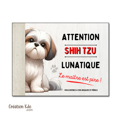 plaque shih tzu lunatique attention au chien panneau portail je monte la garde