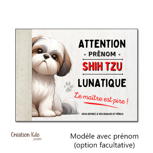 plaque shih tzu lunatique attention au chien panneau portail je monte la garde personnalisé