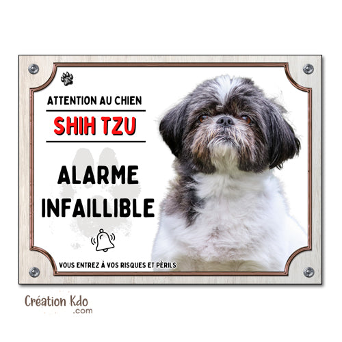 Plaque humour Attention au chien Shih Tzu Alarme infaillible pelage noir et blanc Panneau