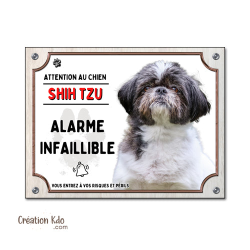 Plaque humour Attention au chien Shih Tzu Alarme infaillible pelage noir et blanc Panneau