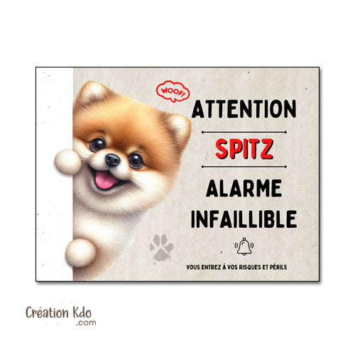 Plaque humour Attention au chien Spitz Alarme Infaillible Panneau